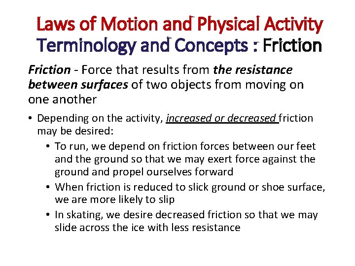 Laws of Motion and Physical Activity Terminology and Concepts : Friction - Force that