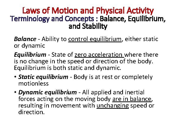 Laws of Motion and Physical Activity Terminology and Concepts : Balance, Equilibrium, and Stability