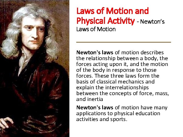 Laws of Motion and Physical Activity - Newton’s Laws of Motion Newton's laws of