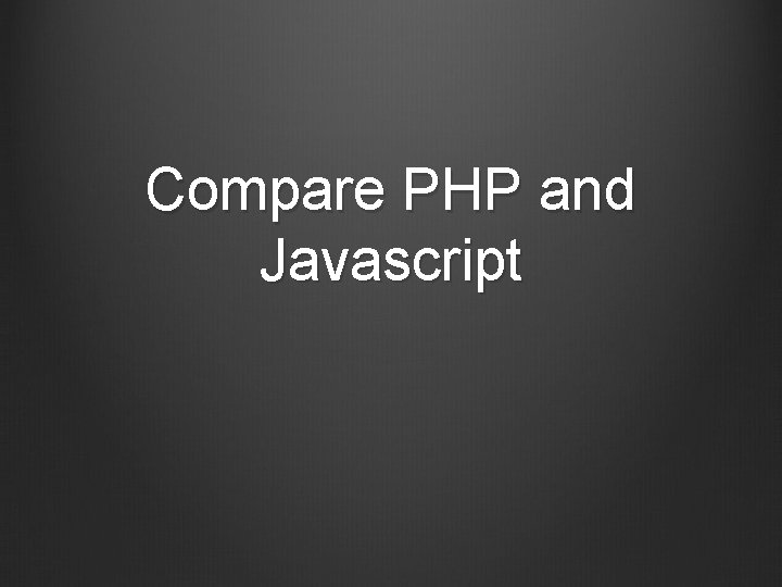 Compare PHP and Javascript 