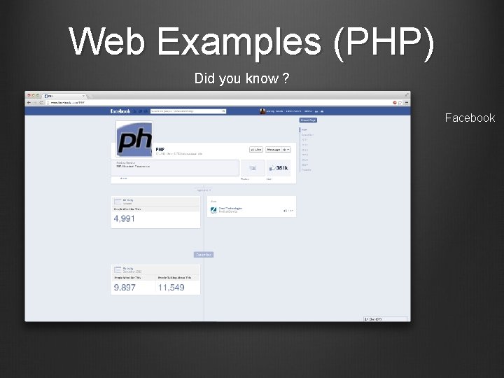 Web Examples (PHP) Did you know ? Facebook 