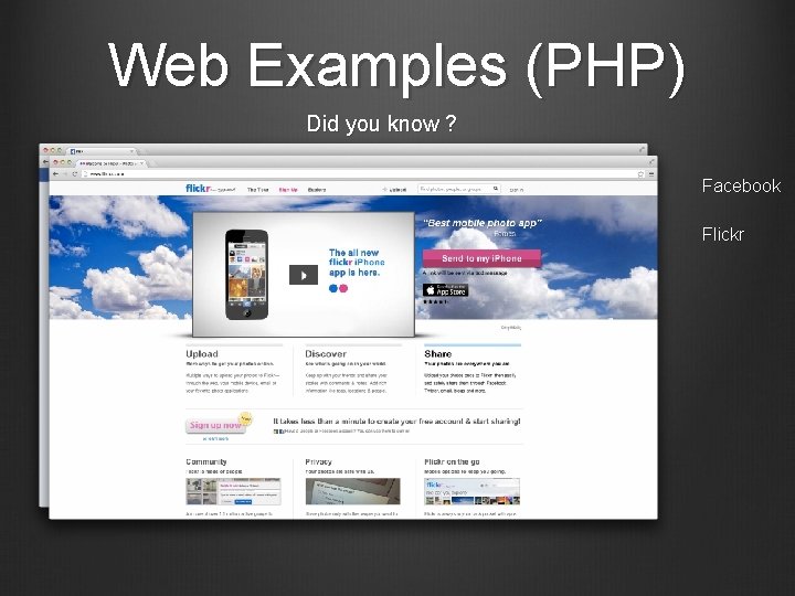 Web Examples (PHP) Did you know ? Facebook Flickr 