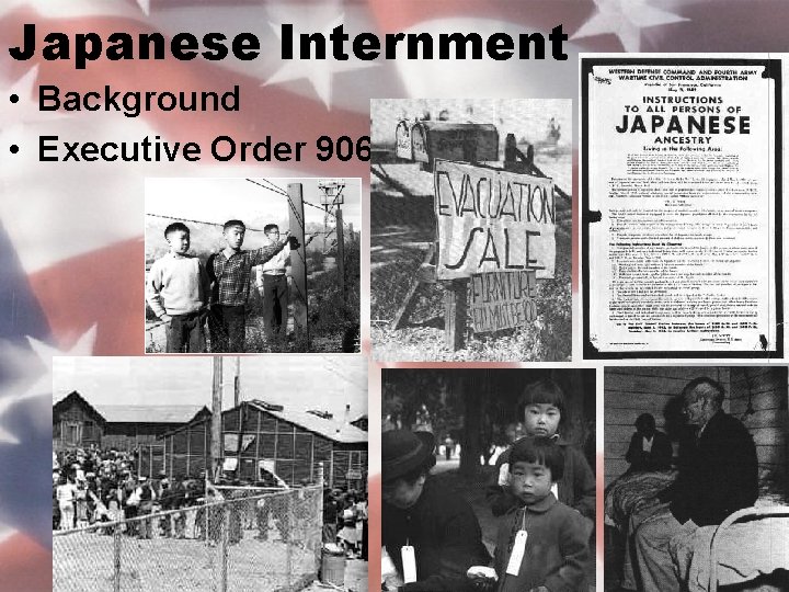 Japanese Internment • Background • Executive Order 9066 