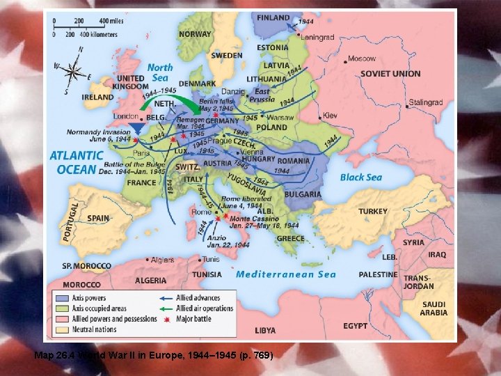 Map 26. 4 World War II in Europe, 1944– 1945 (p. 769) 