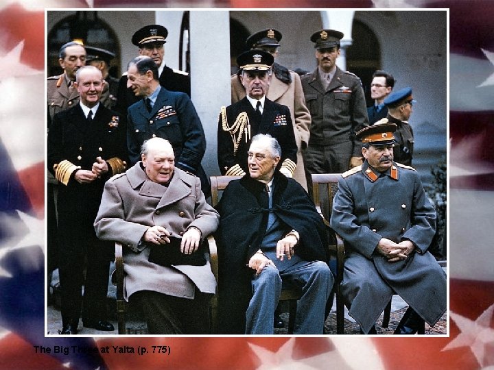 The Big Three at Yalta (p. 775) 