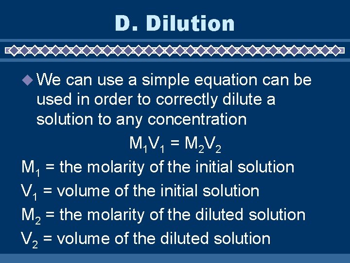 D. Dilution We can use a simple equation can be used in order to