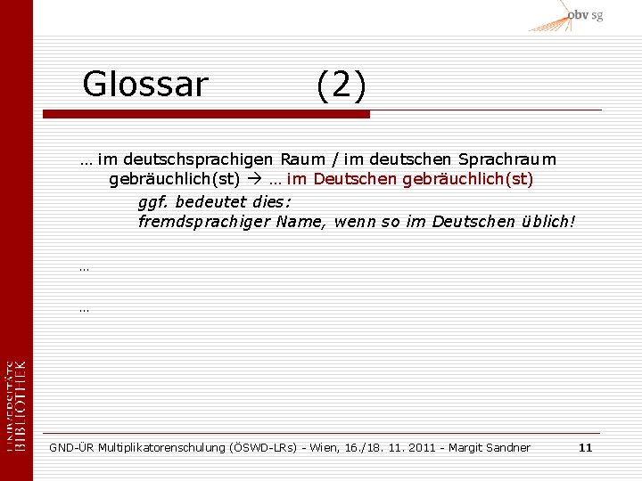 Glossar (2) … im deutschsprachigen Raum / im deutschen Sprachraum gebräuchlich(st) … im Deutschen