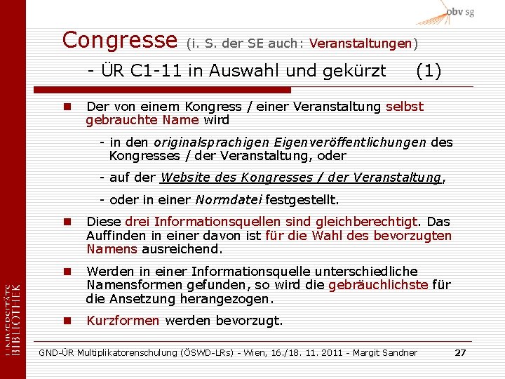 Congresse (i. S. der SE auch: Veranstaltungen) - ÜR C 1 -11 in Auswahl