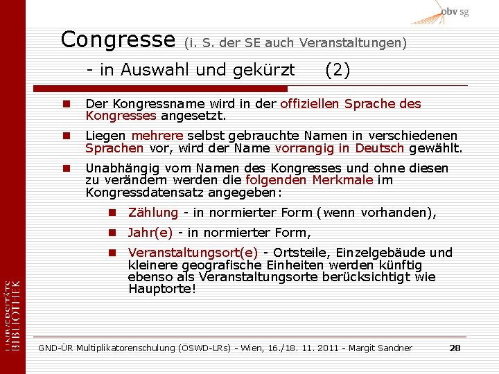 Congresse (i. S. der SE auch Veranstaltungen) - in Auswahl und gekürzt (2) n