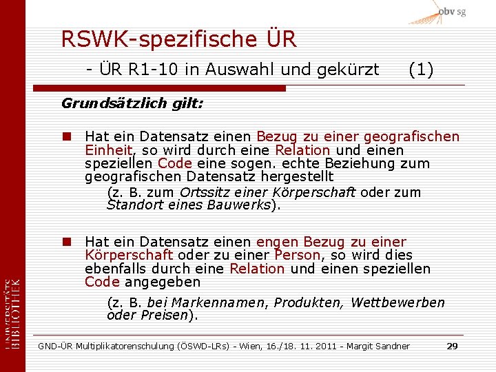 RSWK-spezifische ÜR - ÜR R 1 -10 in Auswahl und gekürzt (1) Grundsätzlich gilt: