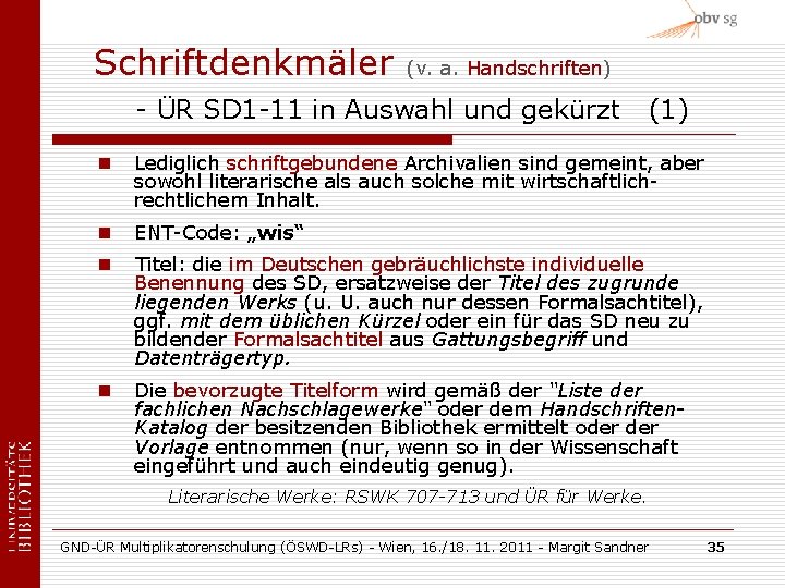 Schriftdenkmäler (v. a. Handschriften) - ÜR SD 1 -11 in Auswahl und gekürzt (1)