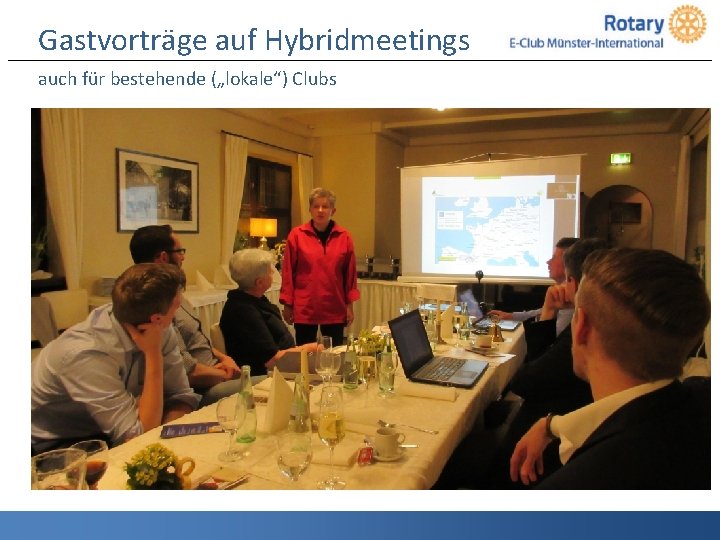 Gastvorträge auf Hybridmeetings auch für bestehende („lokale“) Clubs 16 