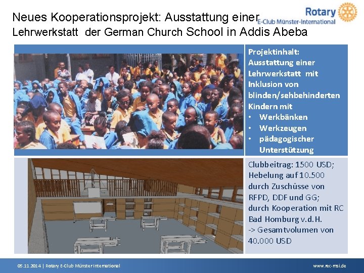 Neues Kooperationsprojekt: Ausstattung einer Lehrwerkstatt der German Church School in Addis Abeba Projektinhalt: Ausstattung