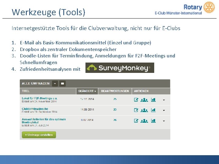 Werkzeuge (Tools) Internetgestützte Tools für die Clubverwaltung, nicht nur für E-Clubs 1. E-Mail als