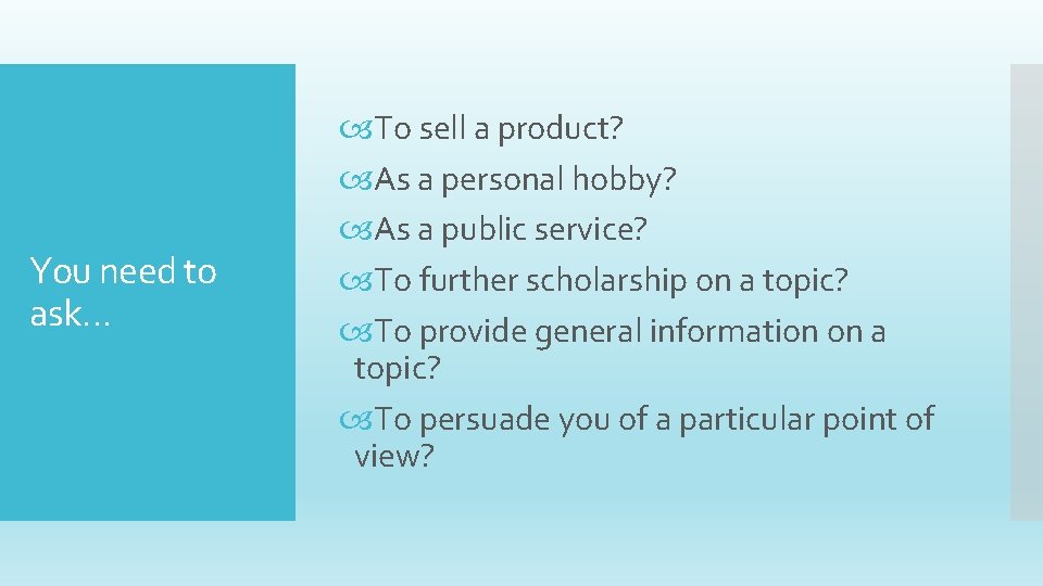 You need to ask… To sell a product? As a personal hobby? As a