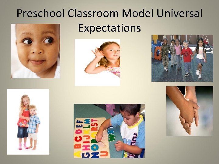 Preschool Classroom Model Universal Expectations 