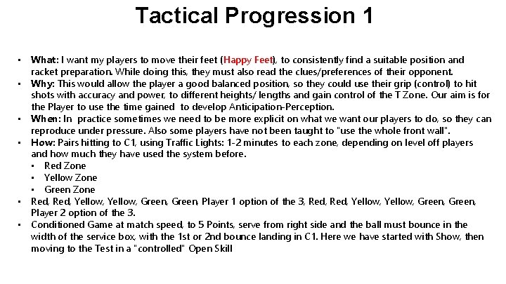 Tactical Progression 1 • What: I want my players to move their feet (Happy