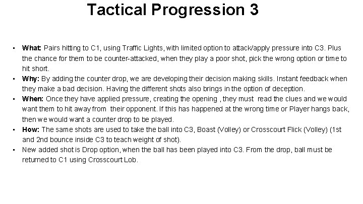 Tactical Progression 3 • What: Pairs hitting to C 1, using Traffic Lights, with