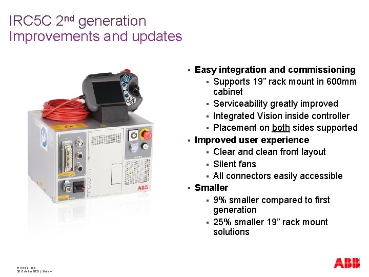 IRC 5 C 2 nd generation Improvements and updates § § § © ABB