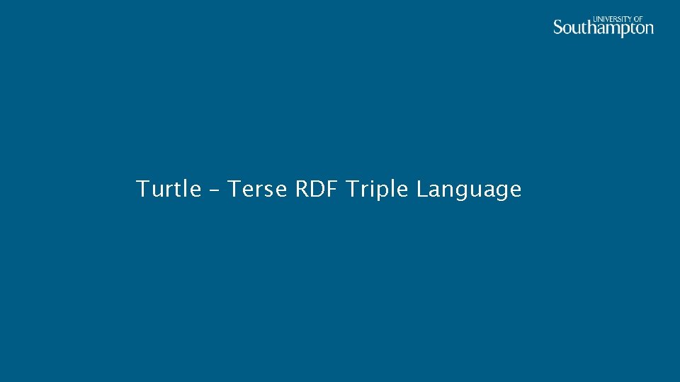 Turtle – Terse RDF Triple Language 