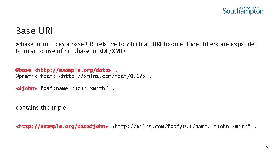 Base URI @base introduces a base URI relative to which all URI fragment identifiers
