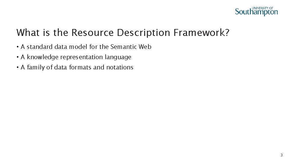 What is the Resource Description Framework? • A standard data model for the Semantic