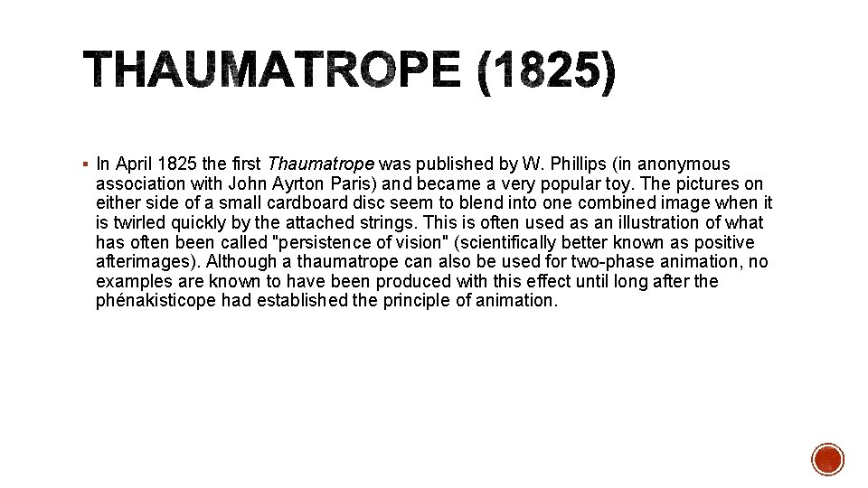 § In April 1825 the first Thaumatrope was published by W. Phillips (in anonymous