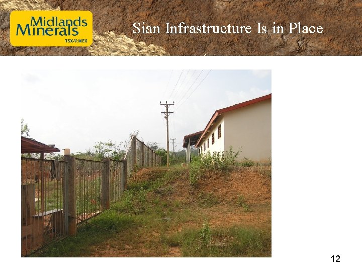 Sian Infrastructure Is in Place 12 