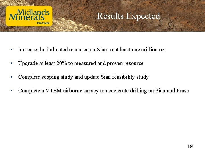 Results Expected • Increase the indicated resource on Sian to at least one million