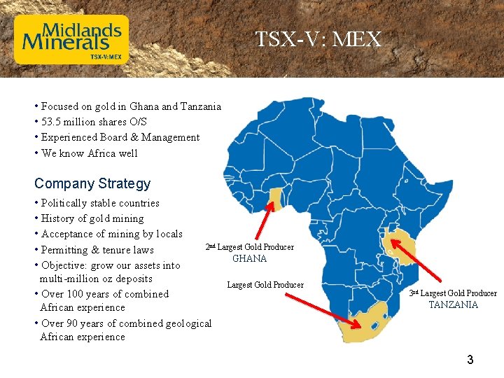 TSX-V: MEX • Focused on gold in Ghana and Tanzania • 53. 5 million