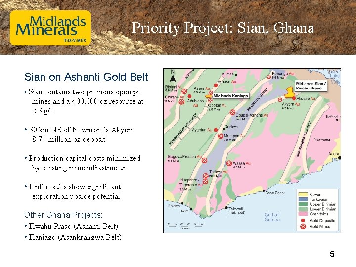 Priority Project: Sian, Ghana Sian on Ashanti Gold Belt • Sian contains two previous