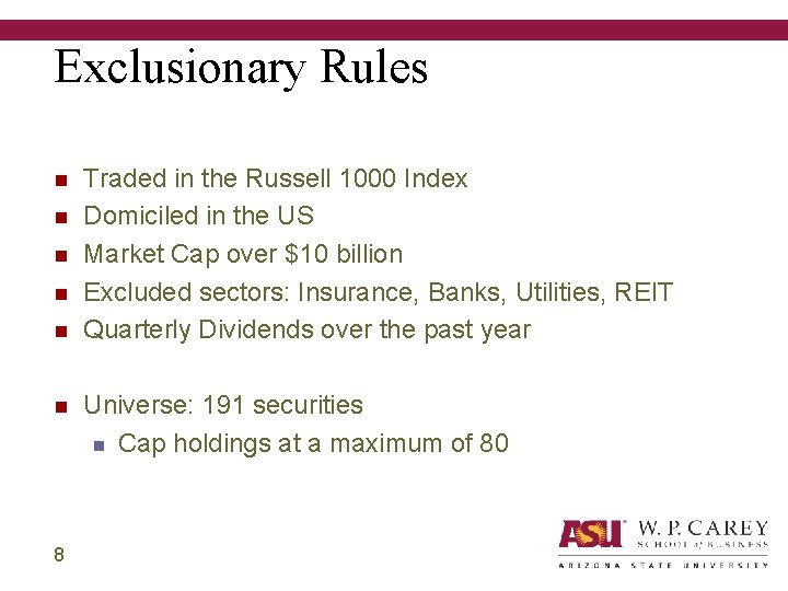 Exclusionary Rules n n n 8 Traded in the Russell 1000 Index Domiciled in