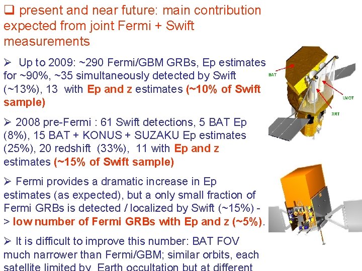 q present and near future: main contribution expected from joint Fermi + Swift measurements