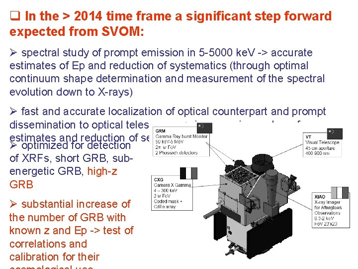 q In the > 2014 time frame a significant step forward expected from SVOM: