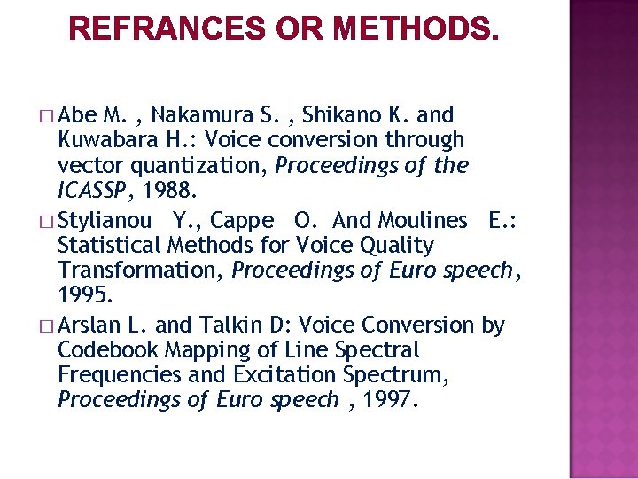 REFRANCES OR METHODS. � Abe M. , Nakamura S. , Shikano K. and Kuwabara
