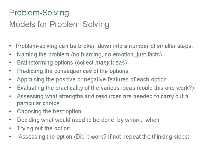 Problem-Solving Models for Problem-Solving • • • Problem-solving can be broken down into a