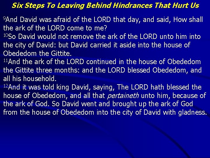 Six Steps To Leaving Behind Hindrances That Hurt Us 9 And David was afraid