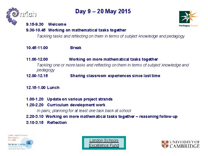 Day 9 – 20 May 2015 9. 15 -9. 30 Welcome 9. 30 -10.