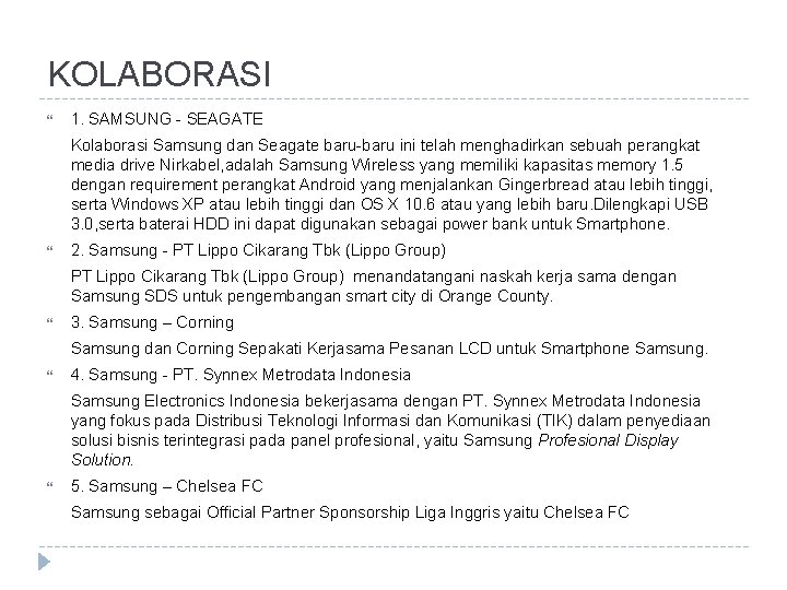KOLABORASI 1. SAMSUNG - SEAGATE Kolaborasi Samsung dan Seagate baru-baru ini telah menghadirkan sebuah