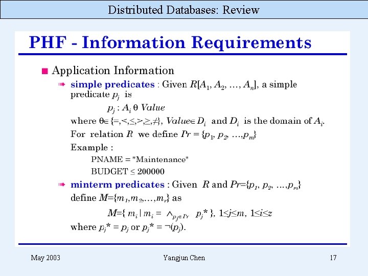 Distributed Databases: Review May 2003 Yangjun Chen 17 