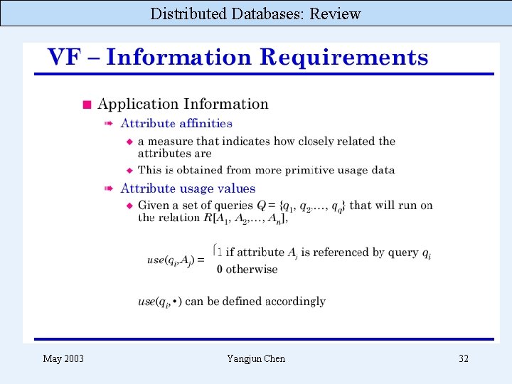 Distributed Databases: Review May 2003 Yangjun Chen 32 
