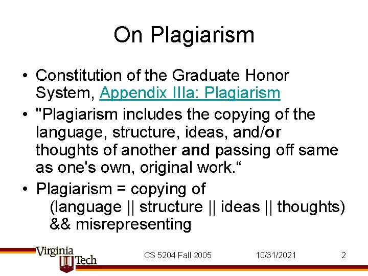 On Plagiarism • Constitution of the Graduate Honor System, Appendix IIIa: Plagiarism • "Plagiarism