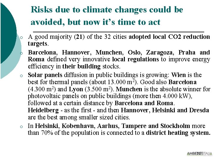 Risks due to climate changes could be avoided, but now it’s time to act