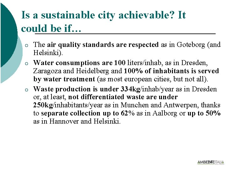 Is a sustainable city achievable? It could be if… ¡ ¡ ¡ The air