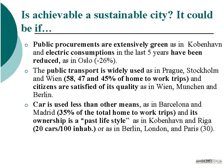Is achievable a sustainable city? It could be if… ¡ ¡ ¡ Public procurements