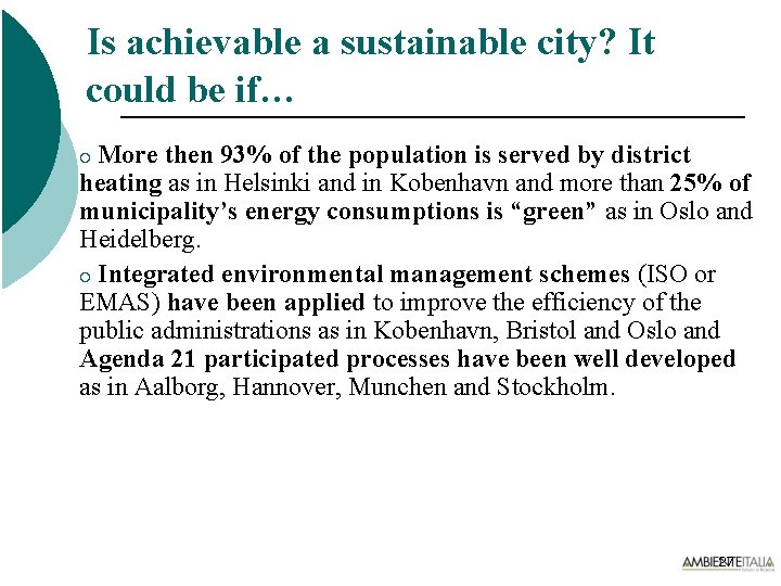 Is achievable a sustainable city? It could be if… More then 93% of the