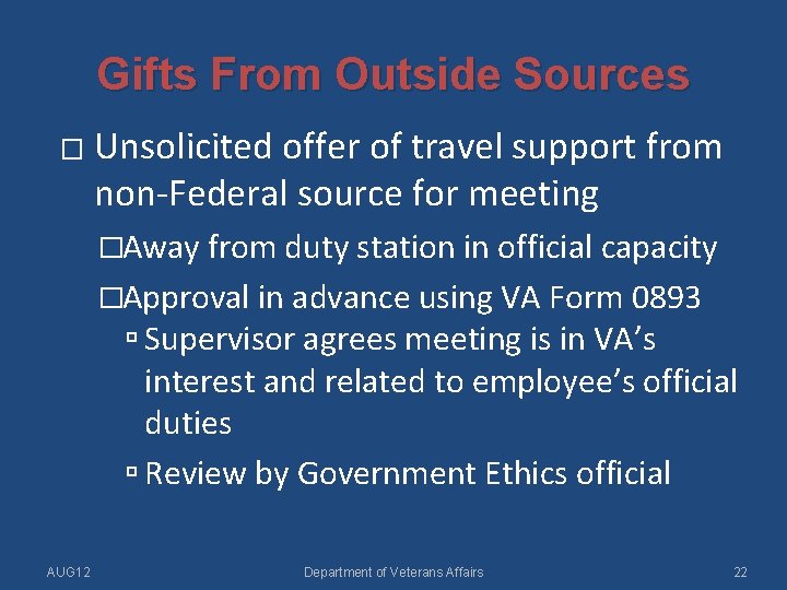 Gifts From Outside Sources � Unsolicited offer of travel support from non-Federal source for