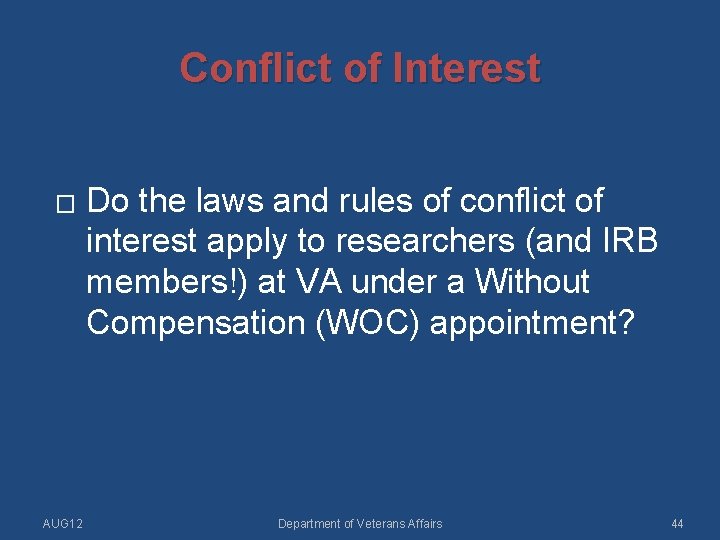 Conflict of Interest � AUG 12 Do the laws and rules of conflict of