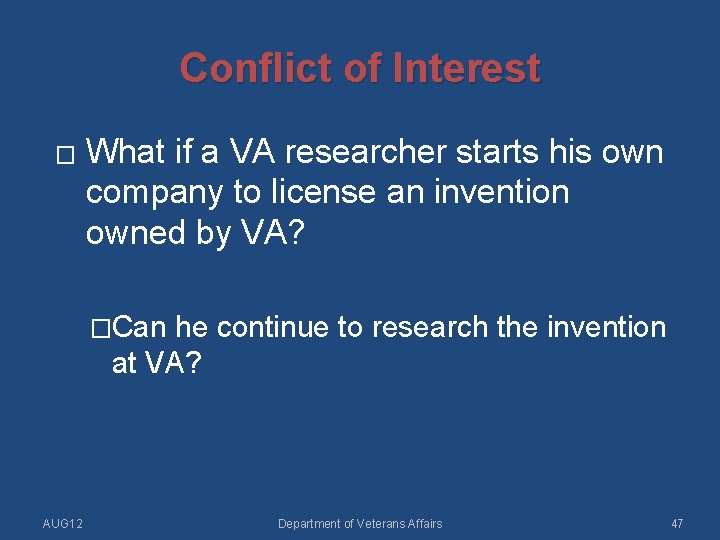 Conflict of Interest � What if a VA researcher starts his own company to