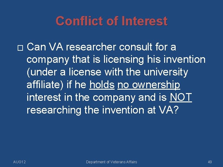 Conflict of Interest � AUG 12 Can VA researcher consult for a company that